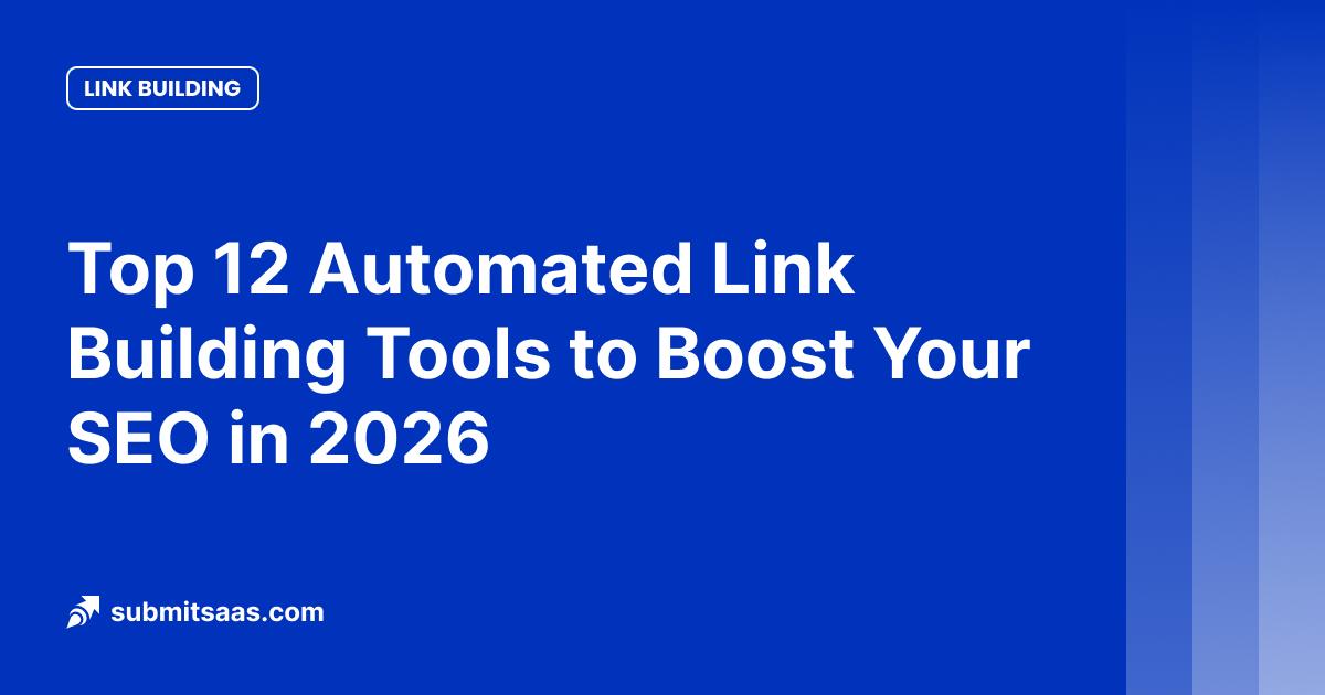 Top 12 Automated Link Building Tools to Boost Your SEO in 2026