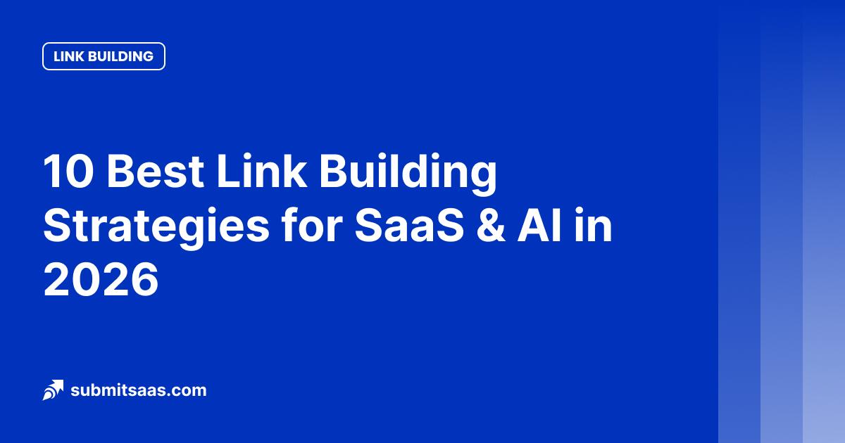 10 Best Link Building Strategies for SaaS & AI in 2026