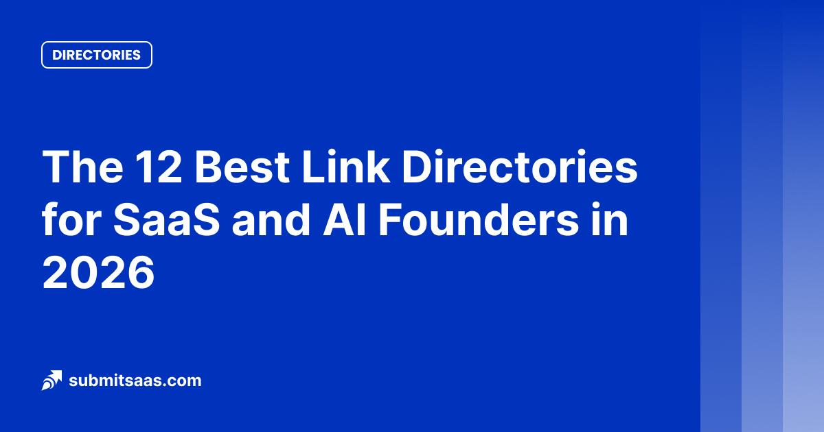 The 12 Best Link Directories for SaaS and AI Founders in 2026