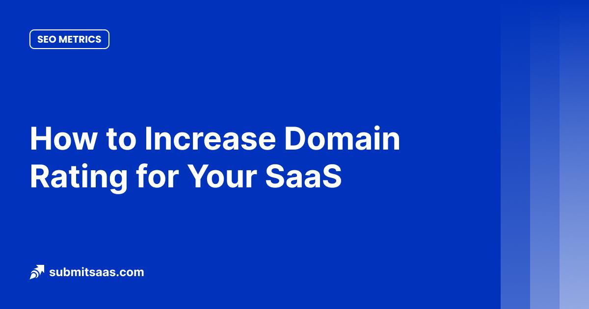How to Increase Domain Rating for Your SaaS